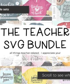 The Teacher SVG Bundle - Teacher Appreciation SVG - Instant Download Cricut - Instant Download Silhouette - Home Decor SVG